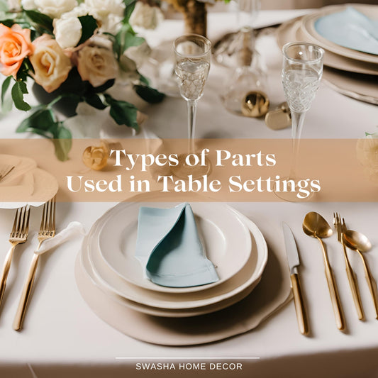 types of parts used in table setting