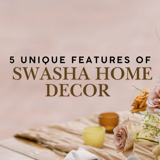 swasha home decor features