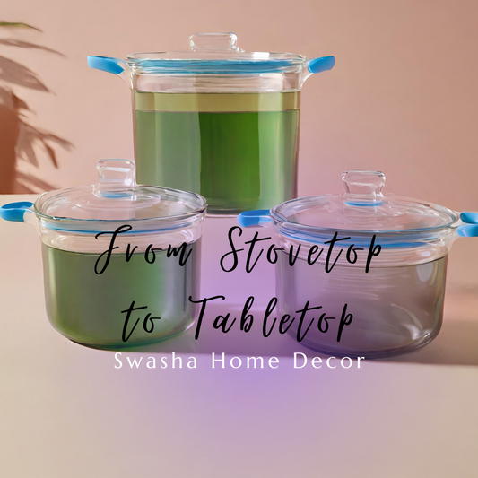 From Stovetop to Tabletop: Swasha's Glass Pots for Seamless Cooking and Serving